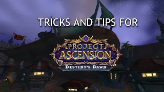 Tips And Tricks For World of Warcraft Project Ascension