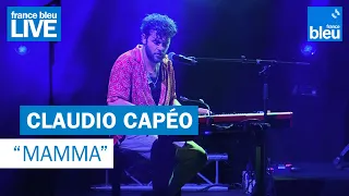 Claudio Capéo "Mamma" - France Bleu Live