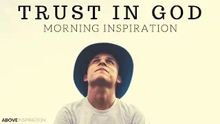 TRUST IN GOD | Peace in the Storm - Morning Inspiration to Motivate Your Day