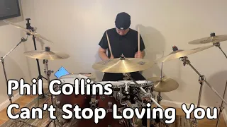 Phil Collins - Can't Stop Loving You | Drum Cover