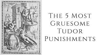 The five most GRUESOME Tudor punishments