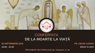 Conferința "De la moarte la Viață" susținută de Pr. Cezar Axinte și dl. Mihai Vladu