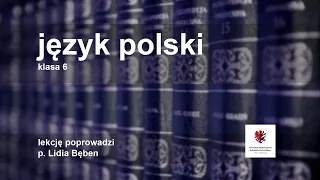 Język polski - klasa 6 SP. Bajki Ignacego Krasickiego
