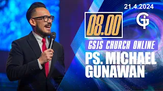 Ibadah Online GSJS 2 - Ps. Michael Gunawan - Pk.08.00 (21 April 2024)