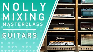 NOLLY MIXING MASTERCLASS - Guitar Processing