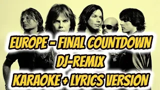 Europe - The Final CountDown ( DJ Remix ) Bass - Karaoke Lyrics