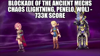 DFFOO Blockade of the Ancient Mechs CHAOS (Lightning, Penelo, WOL) - 733K Score