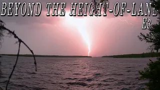 Beyond the Height-of-Land | 25 Days in the Northern Manitoba Wild - E.3 - Lightning Storms & Muskeg