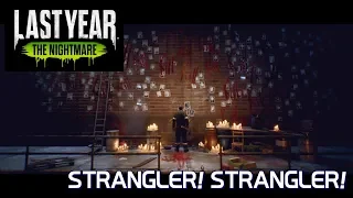 STRANGLER IS POWERFUL! / Last Year: The Nightmare