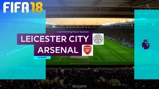 FIFA 18 - Leicester City vs. Arsenal @ King Power Stadium