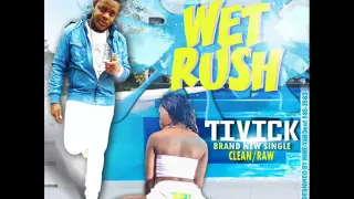 DECEMBER NEW DANCEHALL MIX "WET RUSH" VYBZ KARTEL, TIVICK, ALKALINE,MAVADO,POPCAAN 2015