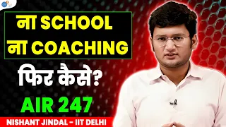 Notes फाड़ के भी ले आया AIR 247 | Best IIT JEE Strategy @realnishantjindal @JoshTalksJEE