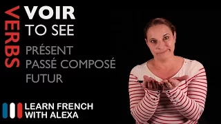 VOIR (TO SEE) Past, Present & Future (French verbs conjugated by Learn French With Alexa)