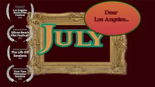 Dear Los Angeles... July || Short Film