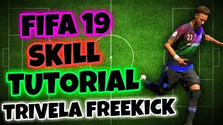 FIFA 19 | SKILL TUTORIAL - TRIVELA FREEKICK
