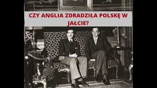 Czy Wielka Brytania zdradziła Polskę w Jałcie? O umowie polsko-brytyjskiej z 1939 roku.