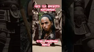 Fakta Unik Misteri Film Apocalypto yang Menyeramkan | Kebiasaan Aneh Suku Maya #shorts #misteri