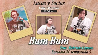 Bum Bum Feat. Fabrizio Copano | Lucas y Socias, Una Vez Más | #T05 #EP24