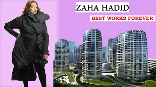 zaha hadid best works forever