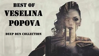 Best Of Veselina Popova - Deep Den Collection