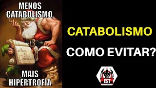 CATABOLISMO MUSCULAR: o que VOCÊ precisa saber (AULA #014)