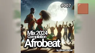 Mix 2024 Afrobeat Compilation | gym, dance, ambient, relax, road trip #007