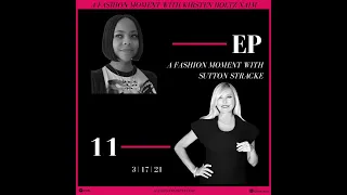 A Fashion Moment With Sutton Stracke | Episode 11
