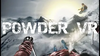 Powder VR - Virtual Reality Skiing - Ski Lifts, Black Diamonds and Snow!