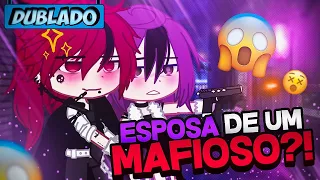 [DUBLADO] Esposa De Um... MAFIOSO?! 🥵 | Mini Filme | Gacha Club