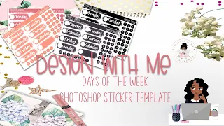 Design With Me: Days Of The Week Sampler Freebie Sticker Sheet Photoshop Template Cricut/Silhouette