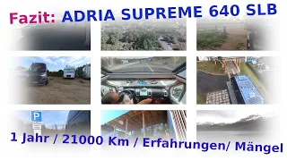 Fazit: 1 Jahr/ 21000 km ADRIA SUPREME 640 SLB