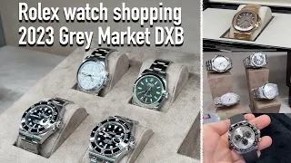 Rolex watch shopping grey market Dubai 2023 - Daytona Submariner GMT Master Royal Oak Patek Philippe