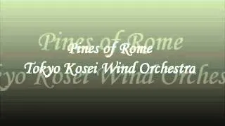 Pines of Rome. Tokyo Kosei Wind Orchestra.