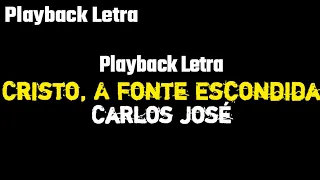 Cristo, a Fonte Escondida (523) - Carlos José ▶ Harpa Cristã [PLAYBACK COM LETRA]