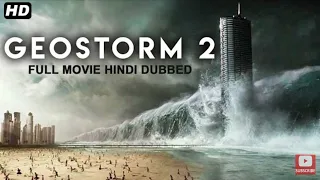 GEOSTORM 2 (2020) New Released Full Hindi Dubbed Movie |