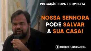 Nossa Senhora pode salvar a sua CASA | Moisés Rocha - Pregação NOVA 2023