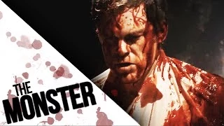 Dexter || THE MONSTER