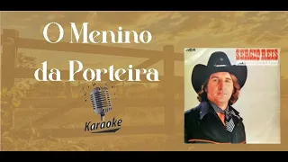 O Menino da Porteira - karaokê playback original c/ letra - Sérgio Reis