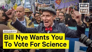 Bill Nye Wants You to Vote for Science | NowThis Earth