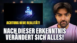 Schau dieses Video nur wenn du bereit bist dass deine Realität sich vollständig verändert!