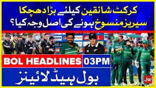 Pakistan vs New Zealand Series Cancelled | BOL News Headlines | 3:00 PM | 17 September 2021
