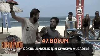 Dokunulmazlık için kıyasıya mücadele | 47. Bölüm | Survivor 2018