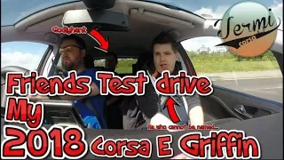 2018 Corsa E Griffin - Friends test Drive MINE!!