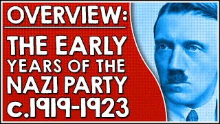 Overview: The early years of the Nazi Party, c1919-c1923