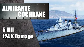 Almirante Cochrane 5 Kills 124 K Damage World of Warships