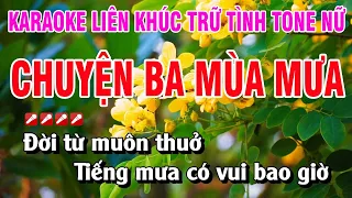 Karaoke Liên Khúc Trữ Tình Tone Nữ Nhạc Sống - Chuyện Ba Mùa Mưa | Nguyễn Linh