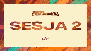 CZAS PORUSZENIA 2024 VOL. 1 | SESJA 2