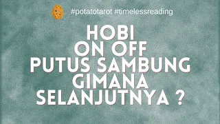 🍠 PUTUS SAMBUNG TERUS 🍠 #potatotarot #timelessreading