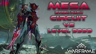 Mesa Prime - Solo Steel Path Circuit vs 9999 (ft. Regulators Prime)