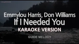 Emmylou Harris, Don Williams-If I Needed You (Melody) (Karaoke Version)